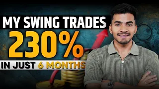 How I Achieved a 230% Return on My Swing Trades in Just 6 Months!