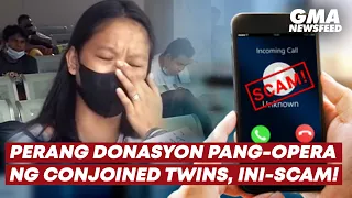 Perang donasyon pang-opera ng conjoined twins, ini-scam! | GMA News Feed