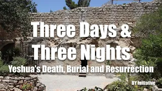 Moedim | Three Days and Three Nights | Yeshua's Death, Burial and Resurrection #3Days3Nights