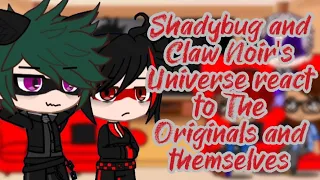 Shadybug and Claw Noir's Universe react to The Originals and Themselves | AU | MLB  x AU | ⚠️🔊⬇️⚠️ |