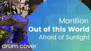 Marillion - Out of this World from Afraid of Sunlight Drum Cover