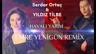 Serdar Ortaç & Yıldız Tilbe - Havalı Yarim (Emre Yenigün Remix)