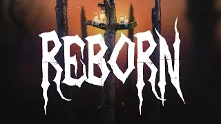Reborn - Official Trailer [2018]