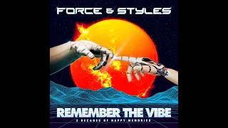 REMEMBER THOSE VIBES - THE FORCE & STYLES PODCAST - EPISODE 1