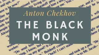 The Black Monk by Anton Chekhov - full audiobook and scrolling text