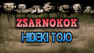 Zsarnokok - Hideki  Tojo tábornok