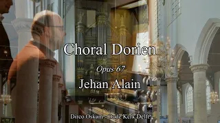 Jehan Alain | Choral Dorien | Dirco Oskam orgel Oude Kerk Delft