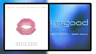 David Guetta, Bebe Rexha, Ariana Grande & ZEDD - I'm Good (Blue) / Break Free (Mashup)