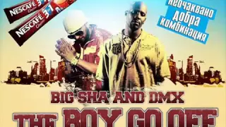 Big Sha Ft  Lil Sha   Dmx    Consa   The Boy Go Off  remix