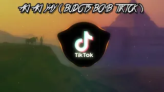 NEW TIKTOK DISCO REMIX💥💥 AKI AKI YAY ( BUDOTS BOMB TIKTOK )💥💥 BUDOTS REMIX💥