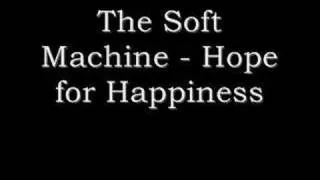 The Soft Machine - Hope For Happiness