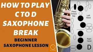 C to D on Saxophone | Saxophone Break | Beginner Sax Lessons