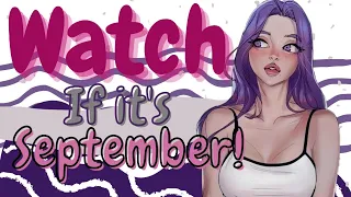 Watch if it's September!(Hurry up)💦👀🔞