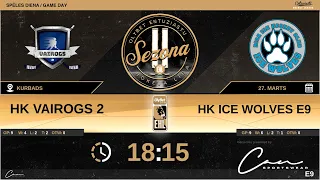 2022 03 27 HK VAIROGS 2 - HK ICE WOLVES E9