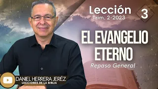 DANIEL HERRERA - LECCIÓN ESCUELA SABÁTICA - INTRODUCCIÓN 3 - TRIMESTRE 2-2023