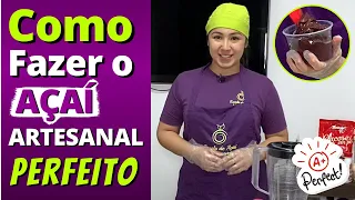 Como Fazer o Açaí Artesanal Perfeito