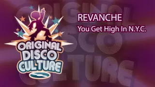 REVANCHE - You Get High In N.Y.C (edit)