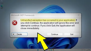 Microsoft .NET Framework Unhandled exception has occurred in your application Error - How To Fix ✅