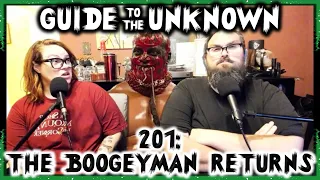 Guide to the Unknown 201 LIVE: The Boogeyman Strikes Back