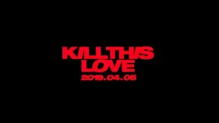 BLACKPINK - Kill This Love (Fanmade Teaser)