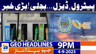 Geo News Headlines 9 PM - Petrol Prices - Electricity Price Hike | 4th September 2023