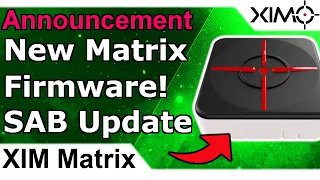 XIM Matrix - New Split SAB Firmware - SAB Update And More