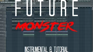 Future - Monster Intrumental + Tutorial (FREE FLP) (ALL CORRECT PRESETS)