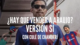 ¿HAY QUE VENDER A ARAÚJO? VERSIÓN SÍ | Con Culé de Chamberí