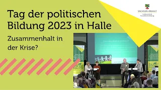 Tag der politischen Bildung 2023 in Halle: Zusammenhalt in der Krise? – 05.10.2023