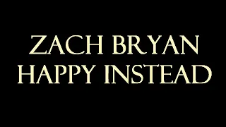 Zach Bryan - Happy Instead Karaoke/Instrumental