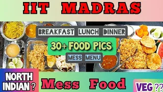 IIT MADRAS mess food || IITM breakfast, lunch & dinner || veg or non-veg mess ??