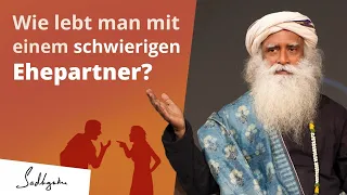 Wie du dich nicht von deinem Ehepartner irritieren lässt | Sadhguru