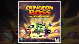 Excerpts from "Dungeon Boss Original Soundtrack;" composed and performed by Stephen RIppy.
