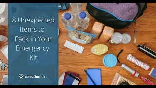 8 Unexpected Items to Pack in Your Emergency Kit