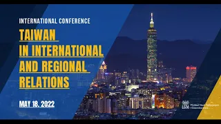 Taiwan in International and Regional Relations | Part I