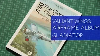 Valiant Wings Gloster Gladiator Airframe Album 12 Review