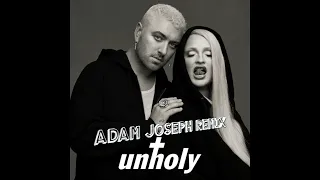 Sam Smith & Kim Petras - Unholy (Adam Joseph Remix)