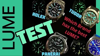 LUME TEST : Rolex , Tudor , Panerai , & More  —  Which Brand Has The BEST LUME SHOT ?