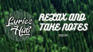 Soulchef - Relax And Take Notes | Lyrics Video desc.