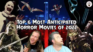 Top 6 Most Anticipated Horror Movies of 2022 - LIVE! - The Horror Show