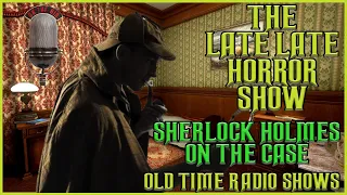 Sherlock Holmes Detective | On The Case | Old Time Radio Shows All Night Long