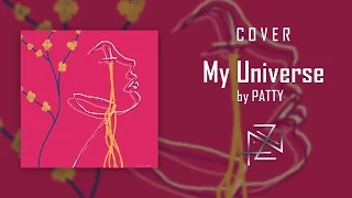 My Universe (Coldplay x BTS cover) - PATTY