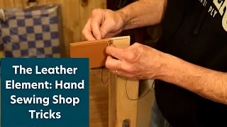 The Leather Element: Hand Sewing Shop Tricks