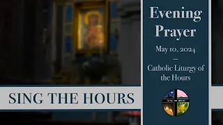 5.10.24 Vespers, Friday Evening Prayer of the Liturgy of the Hours