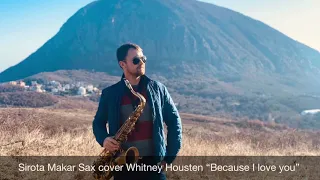 Whitney Housten “Because I Love You”  sax cover Sirota Makar