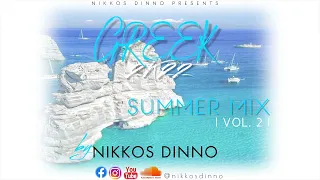GREEK 2K22 SUMMER MIX | VOL.2 | by NIKKOS DINNO | ΑΚΟΜΑ ΚΑΛΟΚΑΙΡΙ |