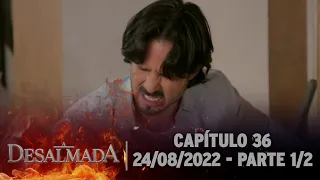 A Desalmada | Capítulo 36, Parte 1/2 (Dublado) 24/08/2022