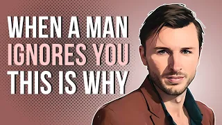 "I Found Out WHY He IGNORES You" Male Silence Psychology