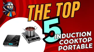 🔥 🍳Top 5 Portable Induction Cooktops for Ultimate Cooking Convenience! 🍳