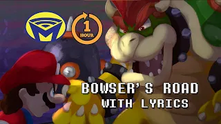 Super Mario - Bowser's Road With Lyrics for One Hour - Man on the Internet ft. Alex Beckham